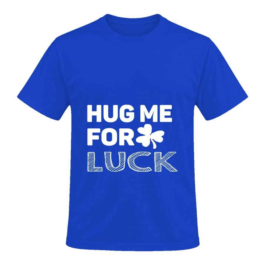 T-shirt — Hug me for luck