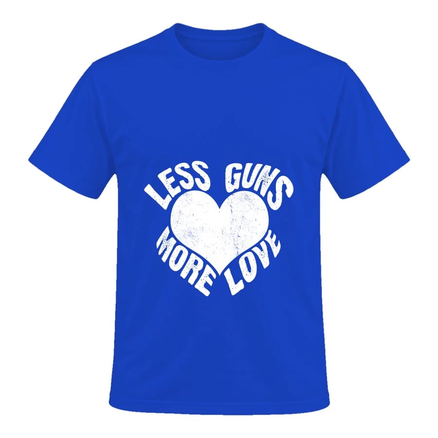 T-shirt — Less guns more love